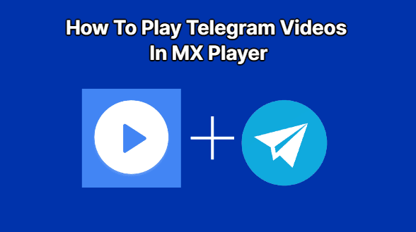 https://appnab.ir/wp-content/uploads/2023/07/how-to-play-telegram-videos-on-mx-player-without-downloading-cover.png
