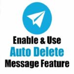 نحوه فعال کردن قابلیت حذف خودکار پیام ها در تلگرام
